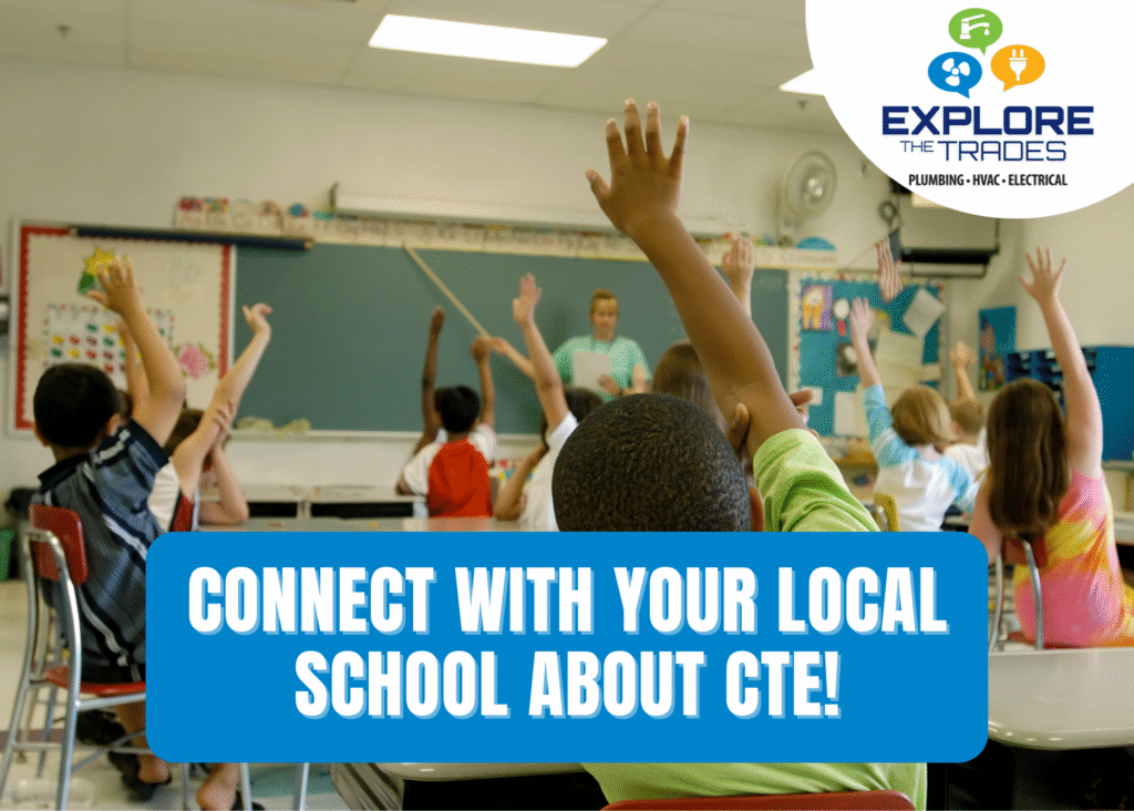 Classroom of students with message that says connect with your local school about CTE!